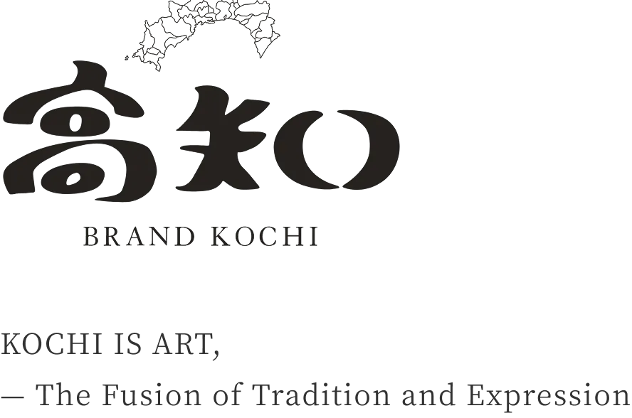 ブランド高知 KOCHI IS ART,— The Fusion of Tradition and Expression
